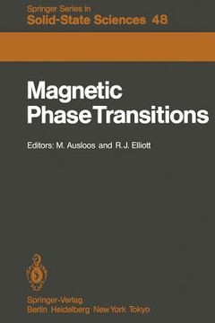 portada magnetic phase transitions: proceedings of a summer school at the ettore majorana centre, erice, italy, 1 15 july, 1983