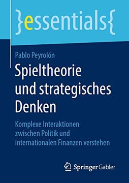 portada Spieltheorie und Strategisches Denken: Komplexe Interaktionen Zwischen Politik und Internationalen Finanzen Verstehen (in German)