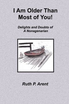portada I Am Older Than Most of You!: Delights and Doubts of A Nonagenarian