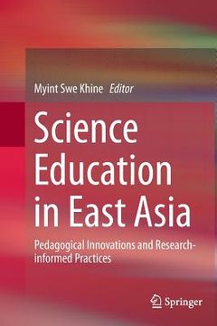 portada Science Education in East Asia: Pedagogical Innovations and Research-Informed Practices (en Inglés)