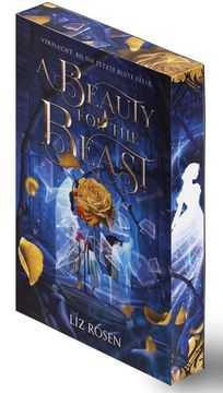A Beauty for the Beast: Verflucht, bis die letzte Blüte fällt | Mit wunderschönem limitierten Farbschnitt (en Alemán)