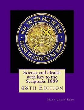 portada Science and Health with Key to the Scriptures 1889: 48th Edition (en Inglés)