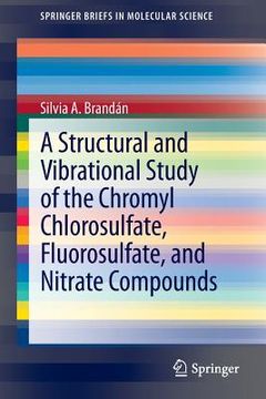 portada a structural and vibrational study of the chromyl chlorosulfate, fluorosulfate, and nitrate compounds