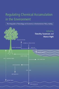 portada Regulating Chemical Accumulation in the Environment: The Integration of Toxicology and Economics in Environmental Policy-Making (en Inglés)
