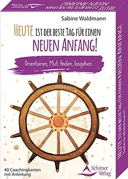 portada Heute ist der Beste tag für Einen Neuen Anfang! - Orientieren, mut Finden, Losgehen: - 40 Karten mit Anleitung (in German)