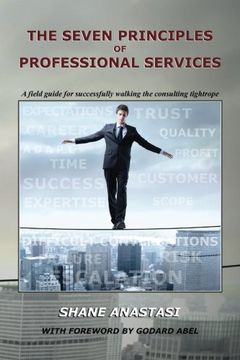 portada The Seven Principles of Professional Services: A field guide for successfully walking the consulting tightrope (in English)