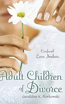 portada Adult Children of Divorce: Confused Love Seekers (in English)