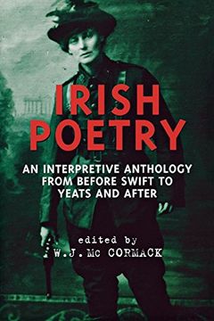 portada Irish Poetry: An Interpretive Anthology From Before Swift to Yeats and After (in English)