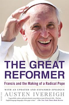 portada The Great Reformer: Francis and the Making of a Radical Pope (en Inglés)