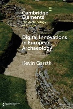 portada Digital Innovations in European Archaeology (Elements in the Archaeology of Europe) (en Inglés)