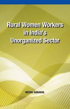portada rural women workers in india's unorganized sector (en Inglés)