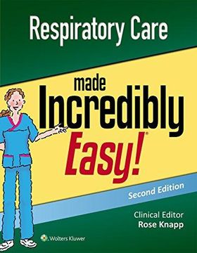 portada Respiratory Care Made Incredibly Easy (Incredibly Easy! Series (R)) (en Inglés)
