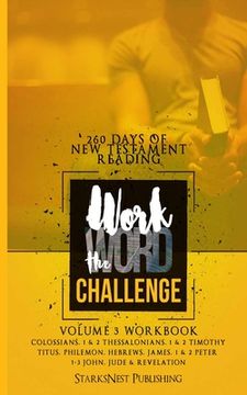 portada Work the Word Challenge Workbook- Volume 3: 260 Days of New Testament Reading (Colossians through Revelation) (in English)