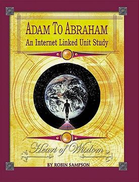 portada adam to abraham: an internet linked unit study (en Inglés)