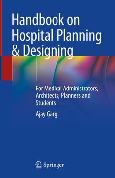 portada Handbook on Hospital Planning & Designing: For Medical Administrators, Architects, Planners and Students (en Inglés)