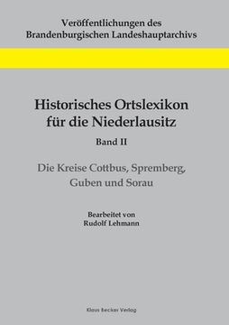 portada Historisches Ortslexikon für die Niederlausitz, Band II: Die Kreise Cottbus, Spremberg, Guben und Sorau