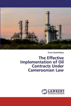 portada The Effective Implementation of Oil Contracts Under Cameroonian Law (en Inglés)