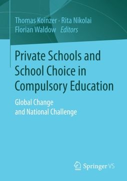 portada Private Schools and School Choice in Compulsory Education: Global Change and National Challenge