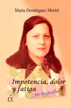 portada Impotencia, Dolor y Fatiga (in Spanish)