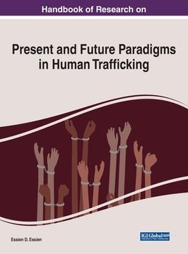 portada Handbook of Research on Present and Future Paradigms in Human Trafficking (in English)