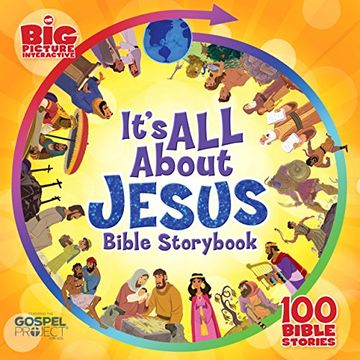 portada It's All About Jesus Bible Storybook (Padded): 100 Bible Stories (Big Picture Interactive / the Gospel Project) (en Inglés)