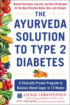 portada The Ayurveda Solution to Type 2 Diabetes: A Clinically Proven Program to Balance Blood Sugar in 12 Weeks (in English)