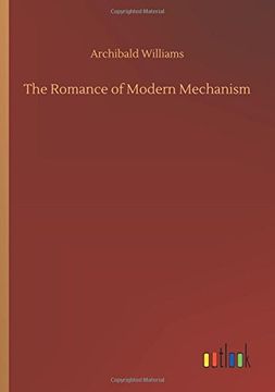 portada The Romance of Modern Mechanism (en Inglés)