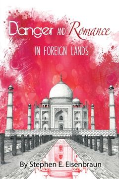 portada Danger and Romance in Foreign Lands (en Inglés)