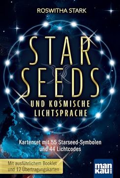 portada Starseeds und Kosmische Lichtsprache de Roswitha Stark(Mankau Verlag) (in German)