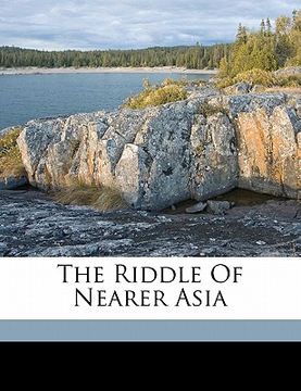 portada the riddle of nearer asia (en Inglés)