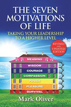 portada The Seven Motivations of Life: Taking Your Leadership to a Higher Level (en Inglés)