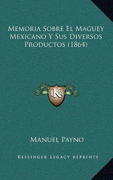 portada Memoria Sobre el Maguey Mexicano y sus Diversos Productos (1864) (in Spanish)