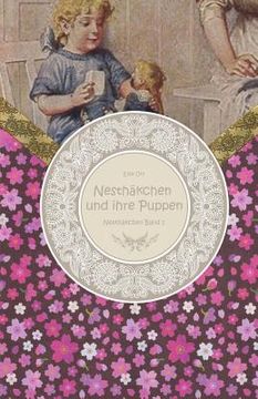 portada Nesthäkchen und ihre Puppen: Eine Geschichte für kleine Mädchen (en Alemán)