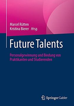 portada Future Talents: Personalgewinnung und Bindung von Praktikanten und Studierenden (en Alemán)