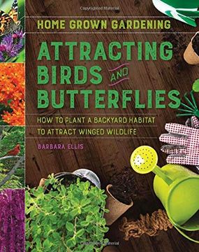 portada Attracting Birds and Butterflies (Home Grown Gardening) 