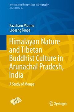 portada Himalayan Nature and Tibetan Buddhist Culture in Arunachal Pradesh, India: A Study of Monpa (International Perspectives in Geography)