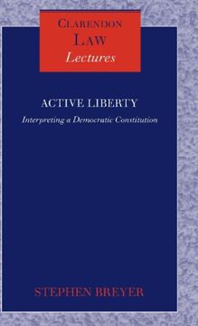 portada Active Liberty: Interpreting a Democratic Constitution (Clarendon Law Lectures)