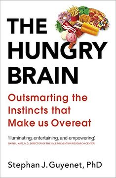 portada The Hungry Brain: Outsmarting the Instincts That Make Us Overeat