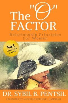 portada The "o" Factor: Relationship Principles for Women (in English)