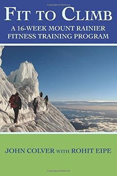 portada Fit To Climb: A 16-Week Mount Rainier Fitness Training Program (in English)