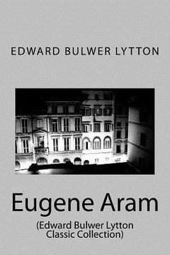 portada Eugene Aram: (Edward Bulwer Lytton Classic Collection)