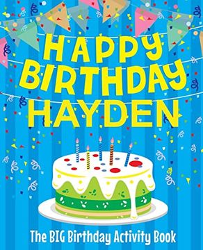 portada Happy Birthday Hayden - the big Birthday Activity Book: (Personalized Children's Activity Book) 
