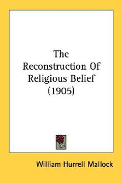 the reconstruction of religious belief (1905) (en Inglés)
