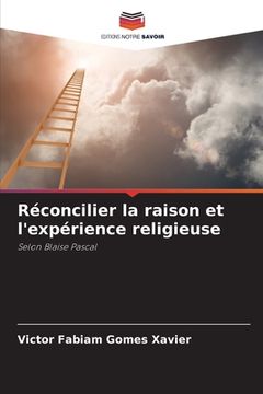 portada Réconcilier la raison et l'expérience religieuse (en Francés)