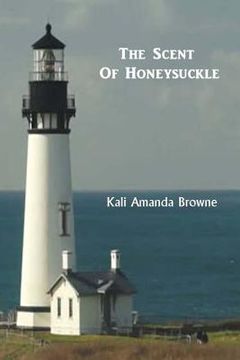 portada The Scent of Honeysuckle: A Ghost Story (en Inglés)