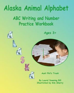 portada Alaska Animal Alphabet: ABC Writing and Number Practice Workbook (en Inglés)