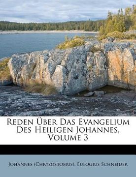 portada Reden Über Das Evangelium Des Heiligen Johannes, Volume 3 (en Alemán)