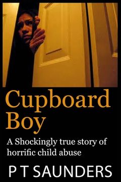 portada Cupboard Boy: A shockingly true story (in English)