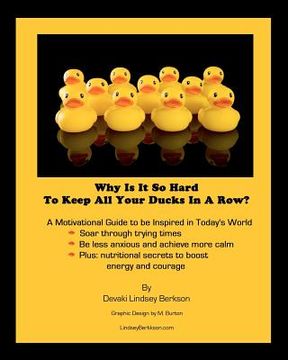 portada why is it so hard to keep all your ducks in a row (en Inglés)