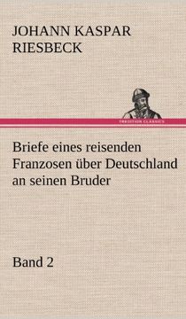 portada Briefe Eines Reisenden Franzosen Uber Deutschland an Seinen Bruder - Band 2 (German Edition)